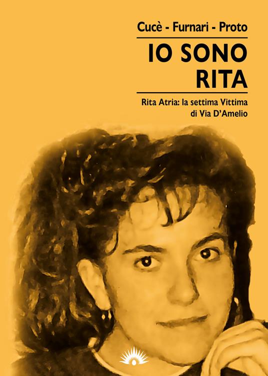 Io sono Rita, Rita Atria la settima Vittima di via D'Amelio